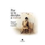 Por Si Te Decides A Volver