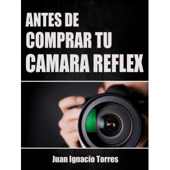 Antes de Comprar Tu Cámara Réflex - 1