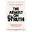 The assault on truth