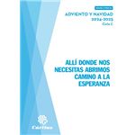 Alli Donde Nos Necesitas Abrimos Camino A La Esperanza-Advie