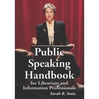 Public Speaking Handbook for Librarians and Information Professionals - 1