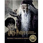 Harry Potter: Los Archivos de las Películas 11. Profesores y Trabajadores de Hogwarts