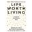 Life Worth Living