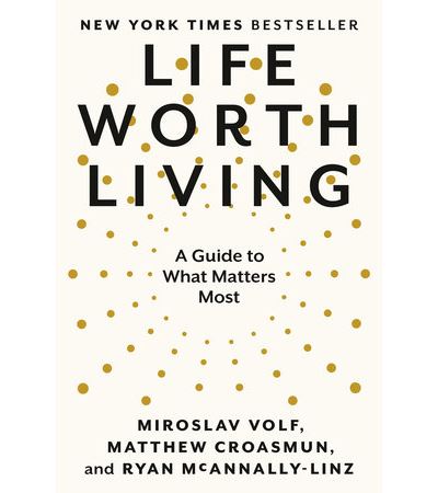 Life Worth Living