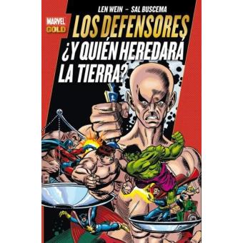 Los Defensores. ¿Y quién heredará la Tierra?. Marvel Gold - 1