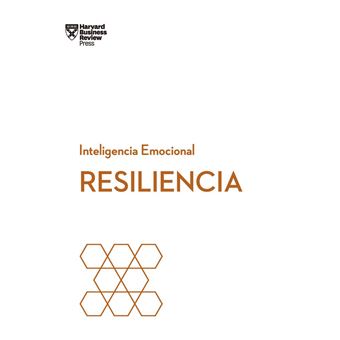 Resiliencia - Serie Inteligencia Emocional HBR