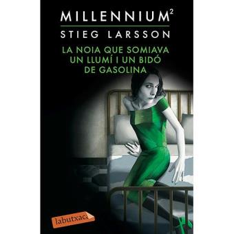 La noia que somiava un llumí i un bidó de gasolina (Sèrie Millennium 2)