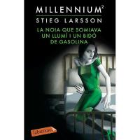 La Noia Que Somiava Un Llumí I Un Bidó De Gasolina (Sèrie Millennium 2)