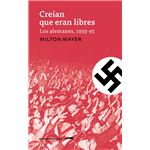 Creian que eran libres