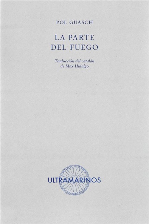 Ultramarinos La Parte Del Fuego - Pol Guasch (Autor)