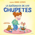 La ratoncita de los chupetes