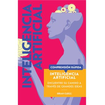 Inteligencia Artificial - Brian Clegg -5% en libros | Fnac