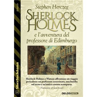 Sherlock Holmes e l’avventura del Professore di Edimburgo - 1
