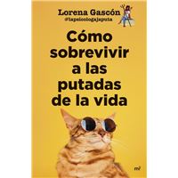 Cómo sobrevivir a las putadas de la vida