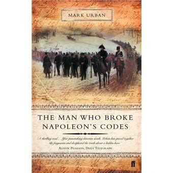 The Man Who Broke Napoleon's Codes