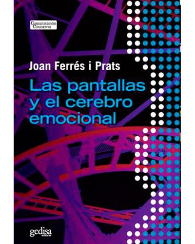 Las Pantallas Y El Cerebro Emocional