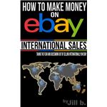 How To Make Money on eBay: International Sales