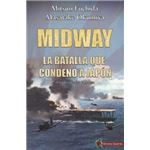 Midway. La batalla que condenó a Japón