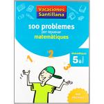 100 problemas per repassar matematiques. 5º primaria