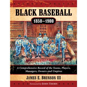 Black Baseball, 1858-1900 - 1