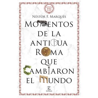 Momentos de la antigua Roma que cambiaron el mundo