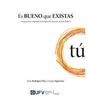 Es bueno que existas