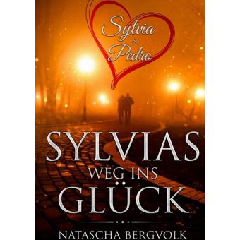 Sylvias Weg ins Glück - 1