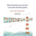 18 Poemes Vora El Mar I Un Conte De Lluna Plena