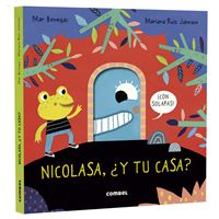 Nicolasa, ¿y tu casa?
