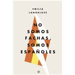 No somos fachas somos españoles