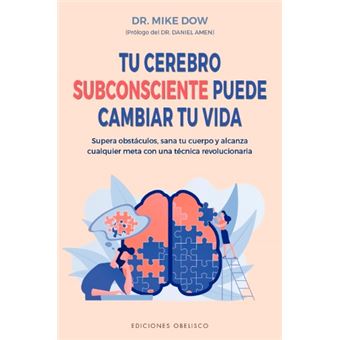 Tu cerebro subconsciente puede cambiar tu vida