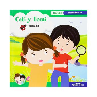 Cati y Tomi: Van al río. Leyendo solos. Nivel 2