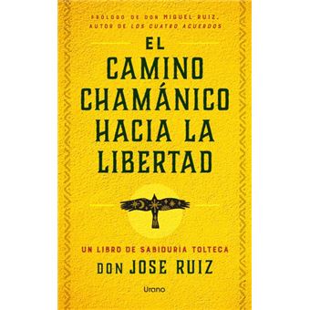 El camino chamánico hacia la libertad