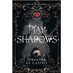 Play Of Shadows