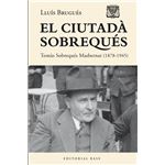 El ciutadà Sobrequés. Tomàs Sobrequés i Masbernat (1878-1945