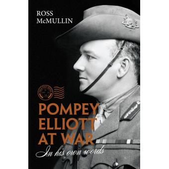 Pompey Elliott at War