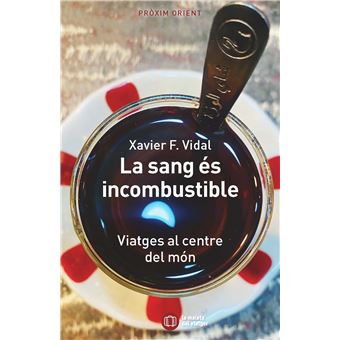 La Sang Es Incombustible Viatges Al