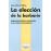 La elección de la barbarie