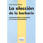 La elección de la barbarie