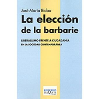 La elección de la barbarie