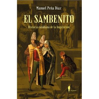 El Sambenito-Historia Cotidiana De La Inquisicion