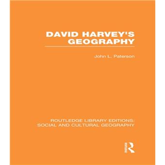 David Harvey's Geography (RLE Social & Cultural Geography) - 1
