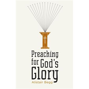 Preaching for God's Glory (Repackaged Edition) - 1