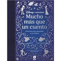 Disney Emociones - Mucho más que un cuento. Historias para aprender a ser felices
