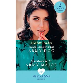 Second Chance With His Army Doc / Reawakened By Her Army Major - 1