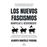 Los nuevos fascismos