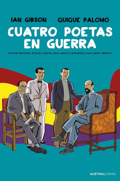 Austral Cuatro Poetas En Guerra (Novela Gráfica) - Ian Gibson (Autor), Quique Palomo (Autor)