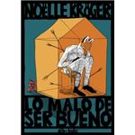 Lo malo de ser bueno