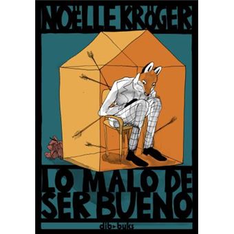 Lo malo de ser bueno