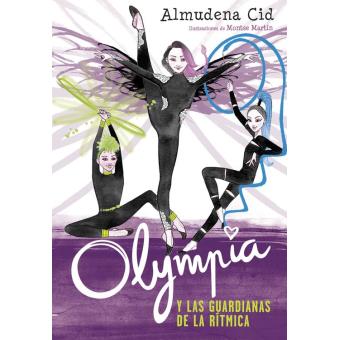 Olympia y las Guardianas de la Rítmica (Olympia y las Guardianas de la Rítmica 1)